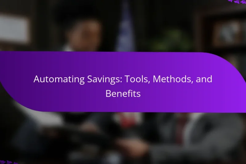 Automating Savings: Tools, Methods, and Benefits