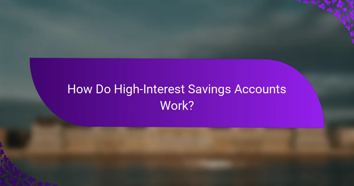 How Do High-Interest Savings Accounts Work?