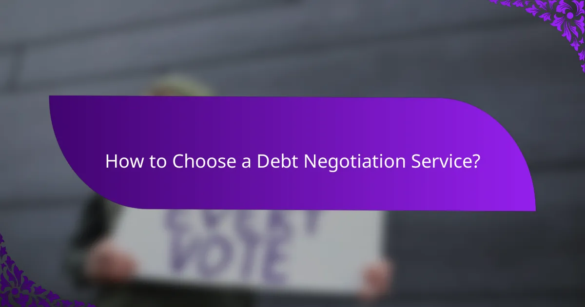 How to Choose a Debt Negotiation Service?