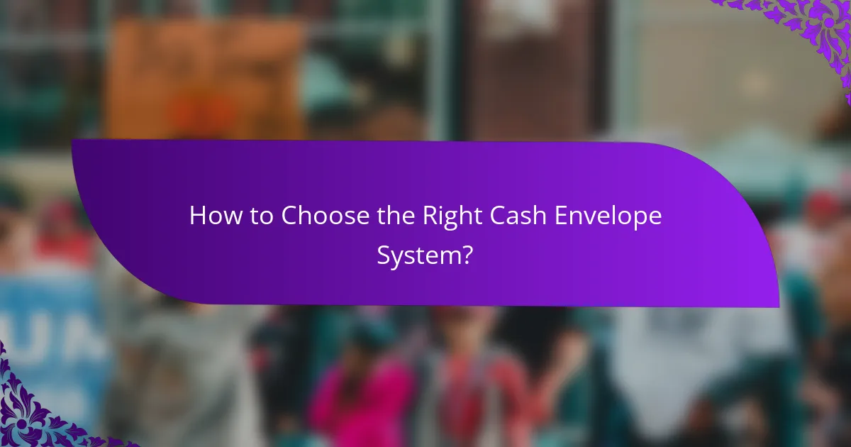How to Choose the Right Cash Envelope System?
