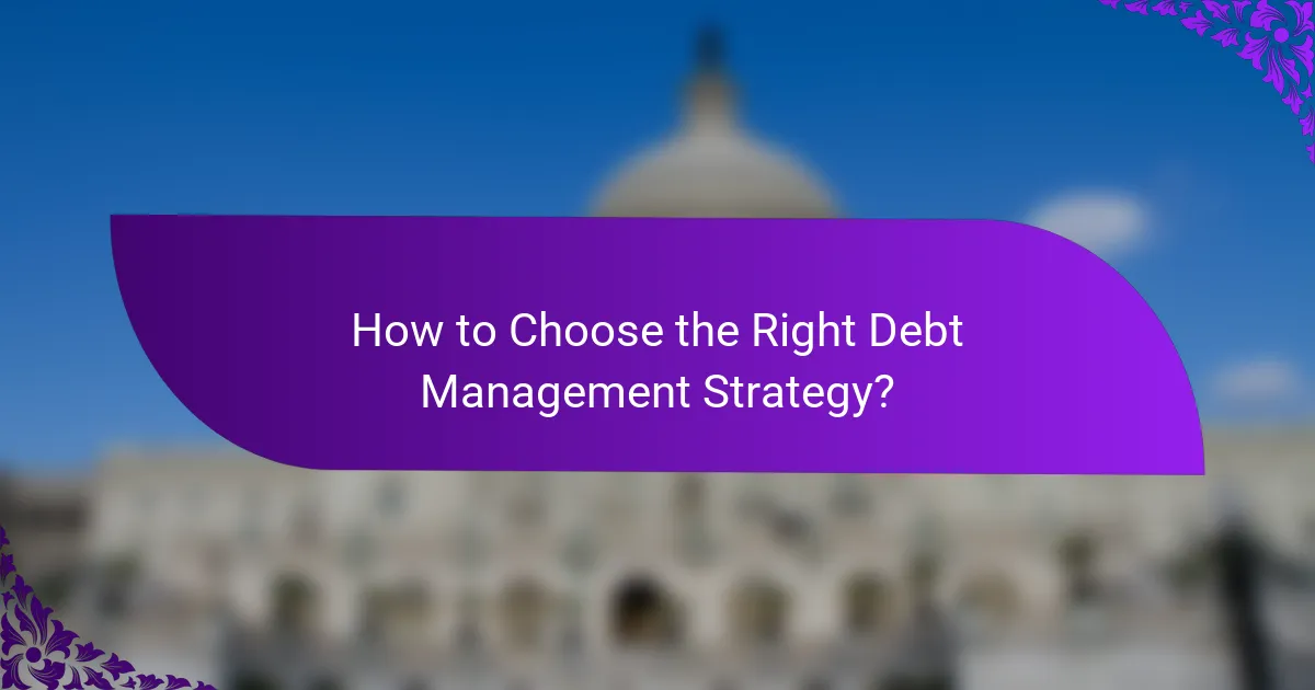 How to Choose the Right Debt Management Strategy?