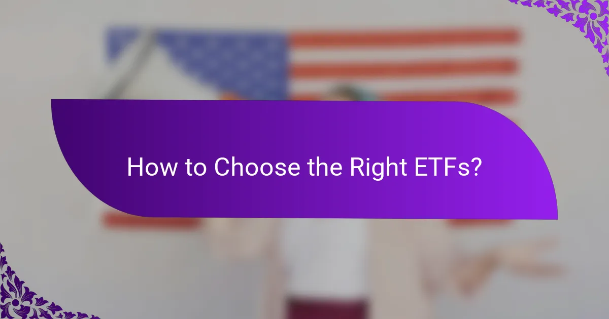 How to Choose the Right ETFs?