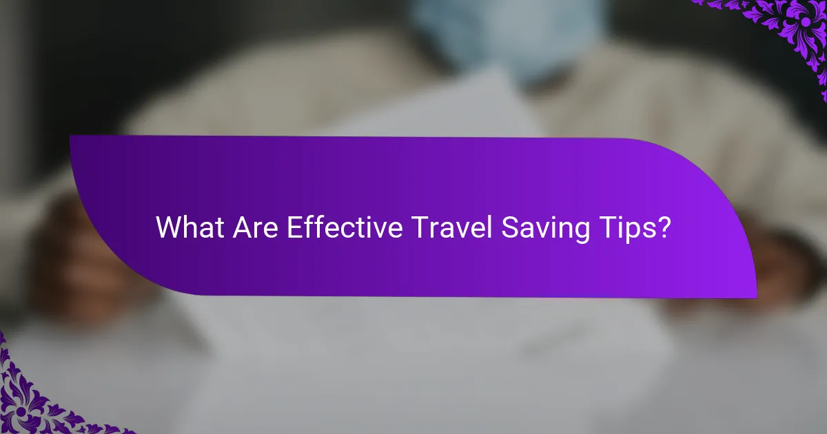 What Are Effective Travel Saving Tips?