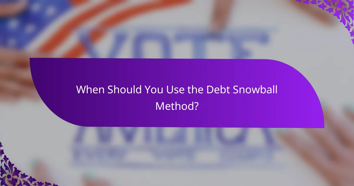 When Should You Use the Debt Snowball Method?