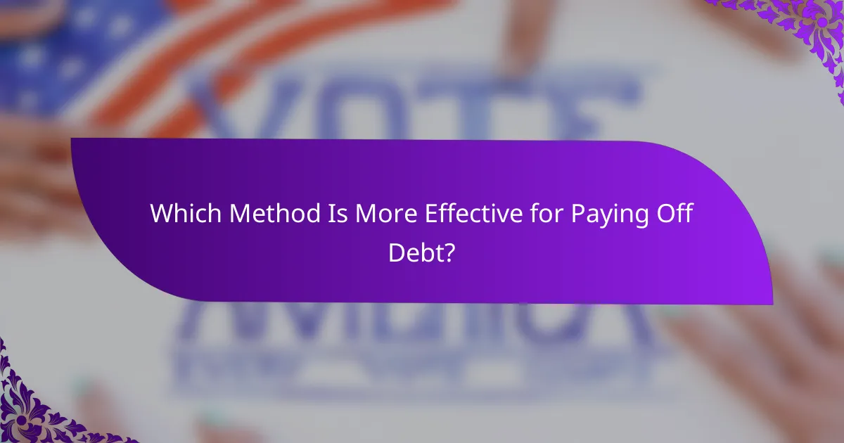 Which Method Is More Effective for Paying Off Debt?